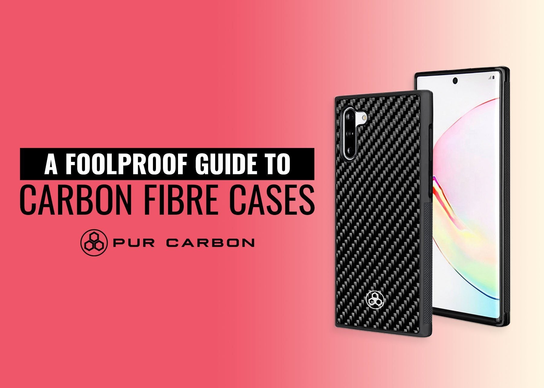 A Foolproof Guide to Carbon Fibre Phone Cases